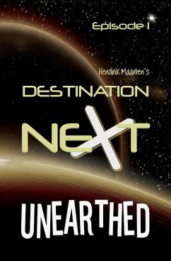 Destination Next Unearthed - Maarten, Hendrik
