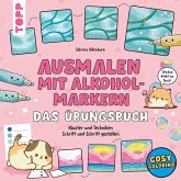 Ausmalen mit Alkoholmarkern - das Übungsbuch