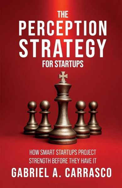 The Strategy of Perception for Startups