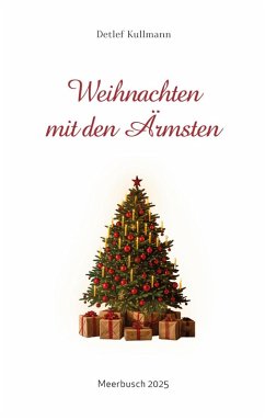 Weihnachten mit den Ärmsten - Kullmann, Detlef Weihnachten mit den Ärmsten - Kullmann, Detlef