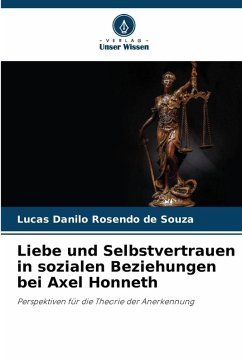 Cover Liebe und Selbstvertrauen in sozialen Beziehungen bei Axel Honneth