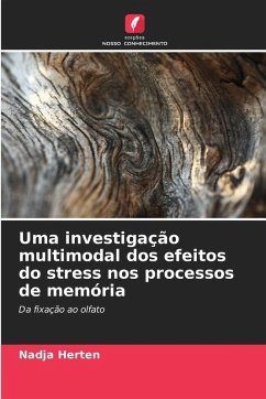Cover Uma investigação multimodal dos efeitos do stress nos processos de memória