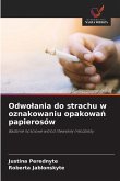 Odwo¿ania do strachu w oznakowaniu opakowa¿ papierosów