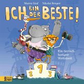 Ich bin der Beste! - Ein tierischer Wettstreit Ich bin der Beste! - Ein tierischer Wettstreit