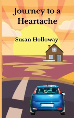 Journey to a Heartache - Holloway, Susan