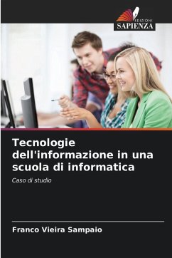 Tecnologie dell'informazione in una scuola di informatica - Sampaio, Franco Vieira