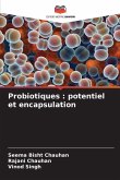 Probiotiques : potentiel et encapsulation