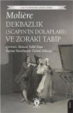 Dekbazlik Scapinin Dolaplari ve Zoraki Tabip