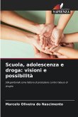 Scuola, adolescenza e droga: visioni e possibilità
