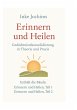 Erinnern und Heilen - Bild 1