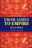 ASHES TO EMPIRE