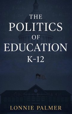 Cover The Politics of Education K-12