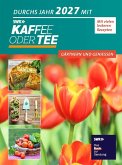 Durchs Jahr 2027 mit KAFFEE ODER TEE Durchs Jahr 2027 mit KAFFEE ODER TEE