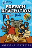 Unboring French Revolution for Kids Unboring French Revolution for Kids