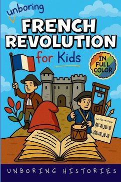 Cover Unboring French Revolution for Kids