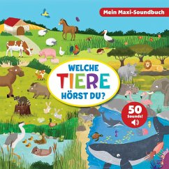 Cover Welche Tiere hörst du? - Mein Maxi-Soundbuch - 50 Sounds