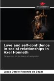 Love and self-confidence in social relationships in Axel Honneth Love and self-confidence in social relationships in Axel Honneth