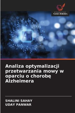 Cover Analiza optymalizacji przetwarzania mowy w oparciu o chorob¿ Alzheimera