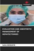 EVALUATION AND ANESTHETIC MANAGEMENT OF HEPATECTOMIES