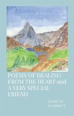 POEMS OF HEALING FROM THE HEART and A VERY SPECIAL FRIEND