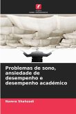 Problemas de sono, ansiedade de desempenho e desempenho académico