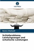 Schlafprobleme, Leistungsangst und schulische Leistungen