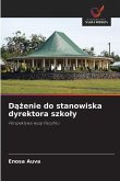 D¿¿enie do stanowiska dyrektora szko¿y D¿¿enie do stanowiska dyrektora szko¿y