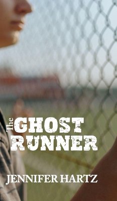 The Ghost Runner - Hartz, Jennifer The Ghost Runner - Hartz, Jennifer