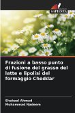Frazioni a basso punto di fusione del grasso del latte e lipolisi del formaggio Cheddar