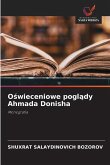 O¿wieceniowe pogl¿dy Ahmada Donisha