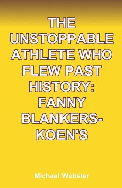 The Unstoppable Athlete Who Flew Past History - Webster, Michael