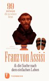 Franz von Assisi und die Suche nach dem einfachen Leben