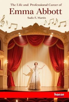 The Life and Professional Career of Emma Abbott