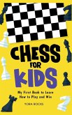 Chess for Kids Chess for Kids
