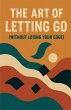 The Art of Letting Go (Without Losing... - Bild 1