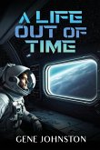A Life Out of Time