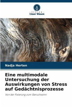 Cover Eine multimodale Untersuchung der Auswirkungen von Stress auf Gedächtnisprozesse