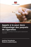 Appels à la peur dans l'étiquetage des paquets de cigarettes Appels à la peur dans l'étiquetage des paquets de cigarettes