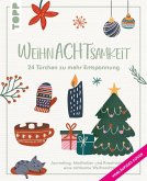 WeihnAchtsamkeit. 24 Türchen zu mehr Entspannung.