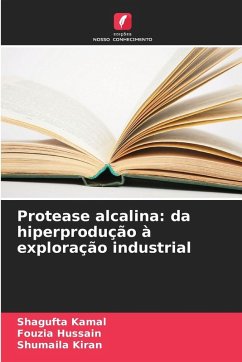 Cover Protease alcalina: da hiperprodução à exploração industrial
