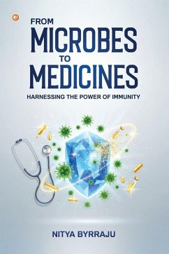 From Microbes to Medicines - Byrraju, Nitya
