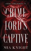 Crime Lord's Captive Crime Lord's Captive