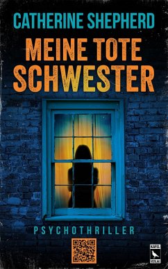 Meine tote Schwester: Psychothriller - Shepherd, Catherine