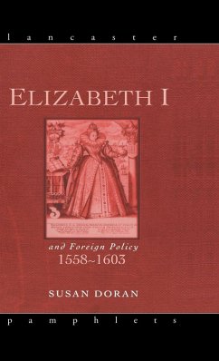 Cover Elizabeth I and Foreign Policy, 1558-1603