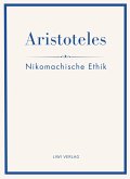 Aristoteles: Nikomachische Ethik. Vollständige Neuausgabe