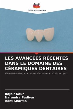 Cover LES AVANCÉES RÉCENTES DANS LE DOMAINE DES CÉRAMIQUES DENTAIRES