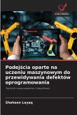 Podej¿cia oparte na uczeniu maszynowym do przewidywania defektów oprogramowania
