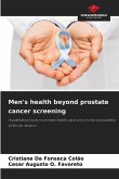 Men's health beyond prostate cancer screening Men's health beyond prostate cancer screening