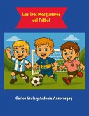 Los Tres Mosqueteros del Fútbol