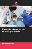Fluoretos tópicos em Odontopediatria